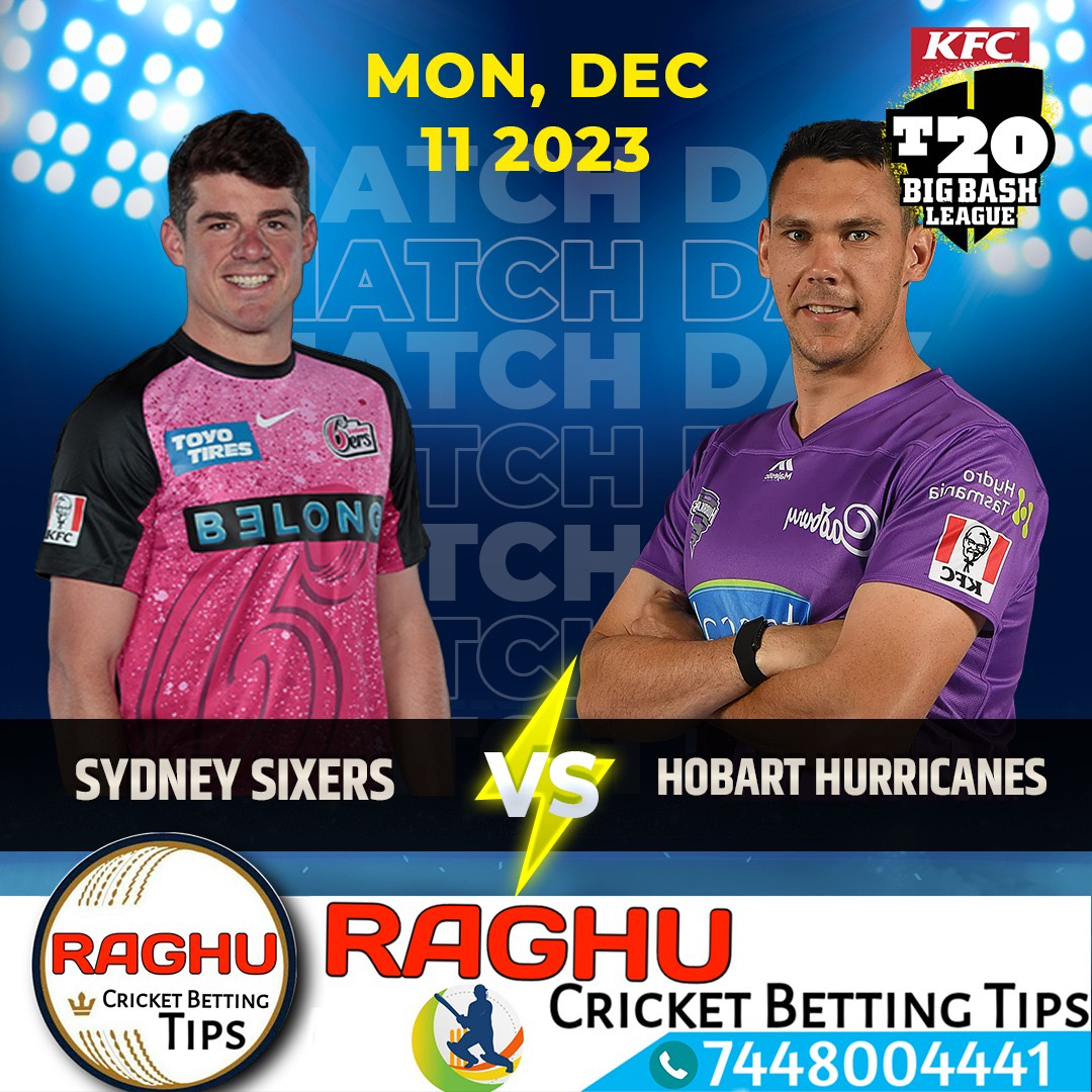 Hobart Hurricanes vs Sydney Sixers Match Prediction